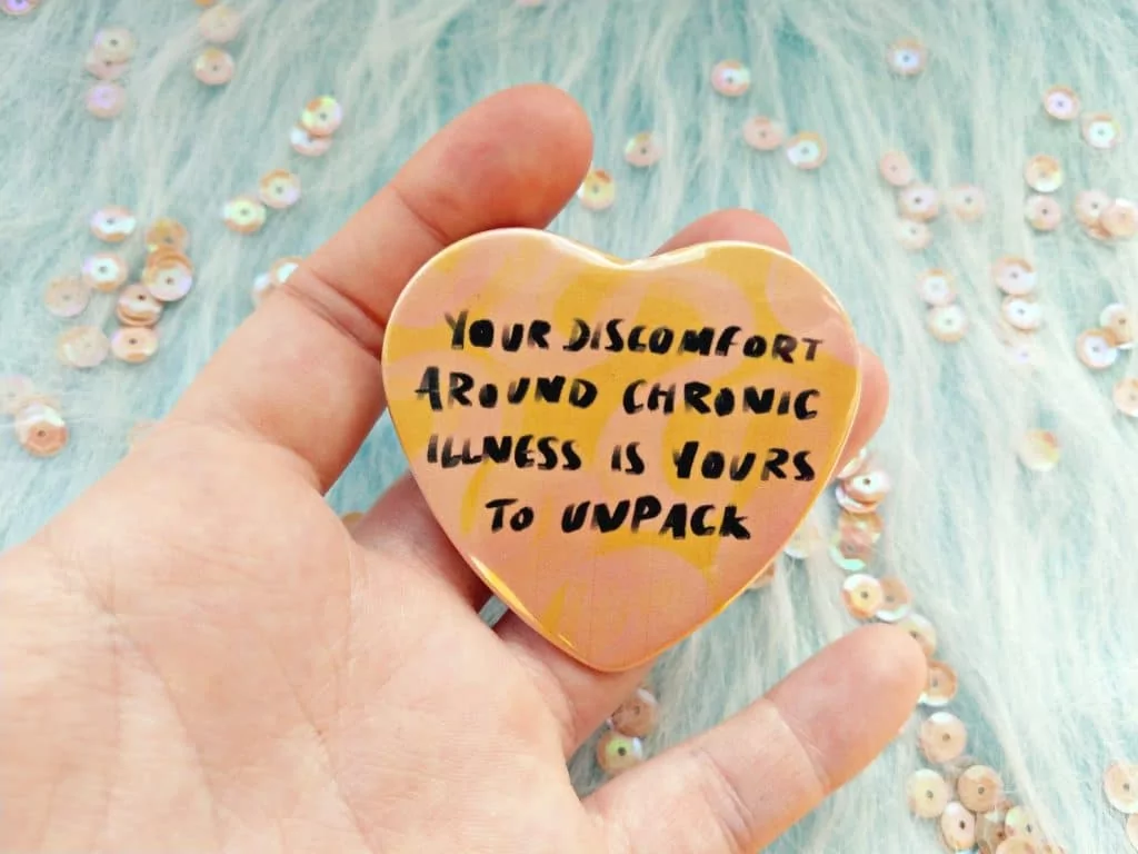 Chronic illness pins - your discomfort is yours to unpack button.