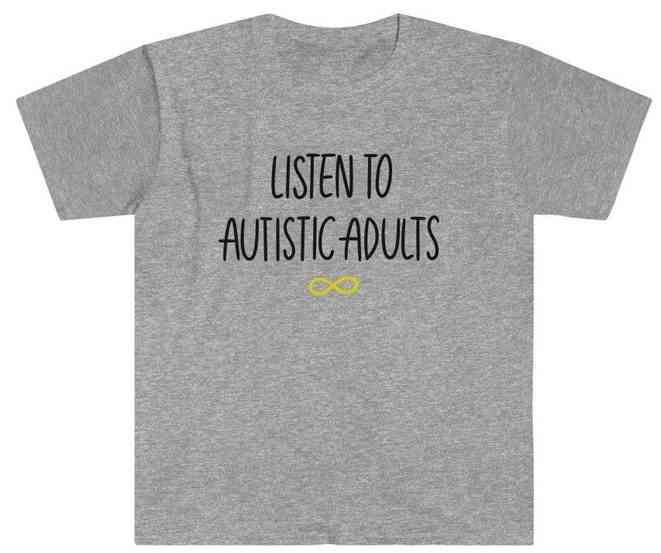 Listen to autistic adults t-shirt in heather gray.