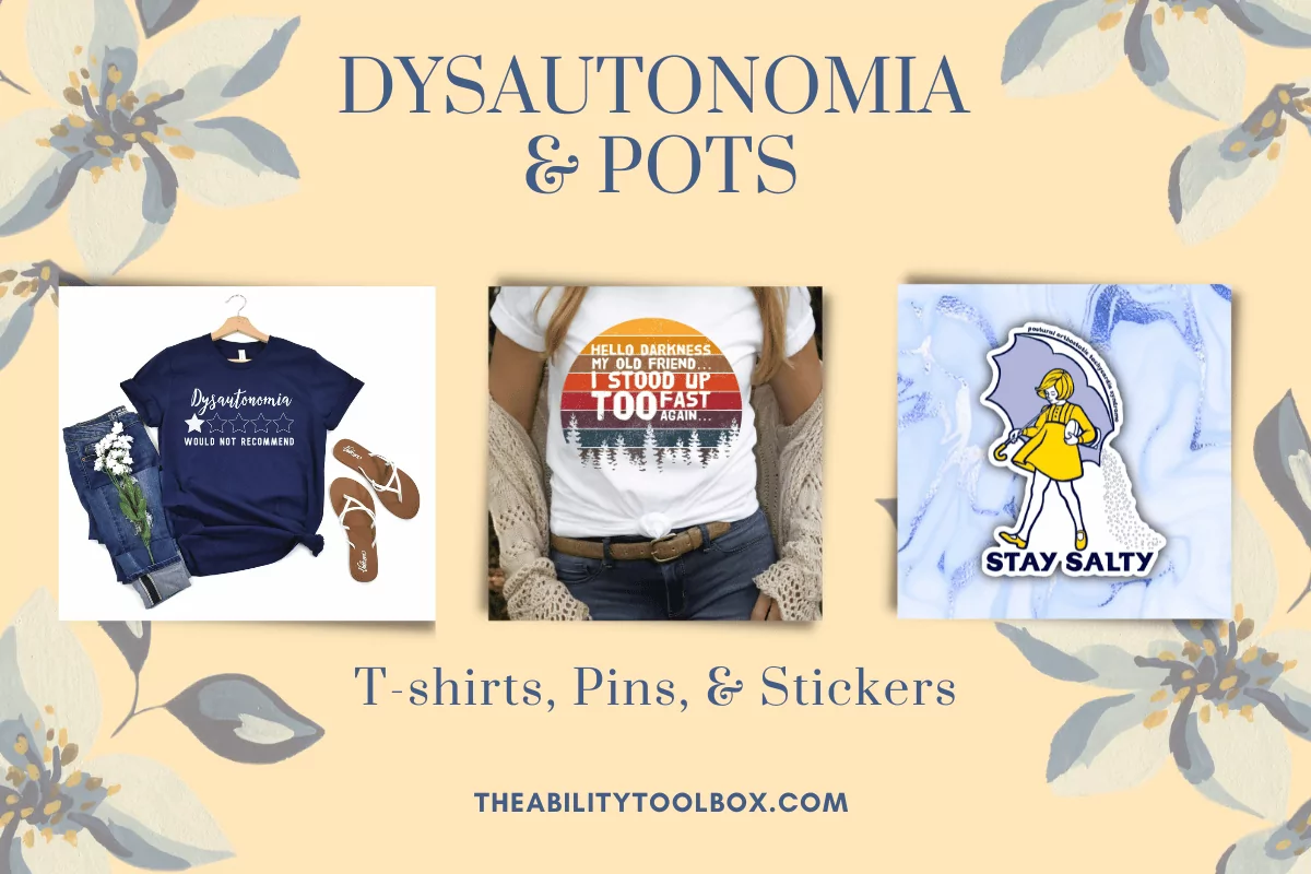 Dysautonomia t-shirts, pins, and stickers