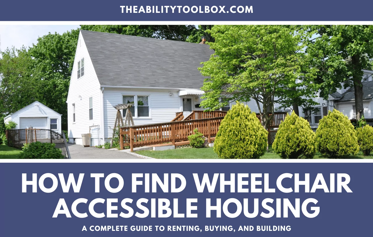 Wheelchair accessible housing -- how to find an affordable low-income apartment or buy a house with a disability. Image shows a white cottage with wooden ramp.
