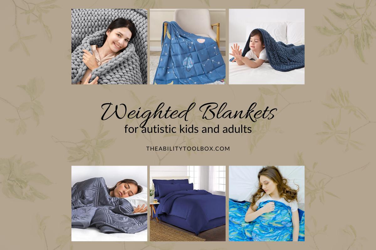 Weighted blankets for autism. Collage of kids and adults using a weighted blanket.