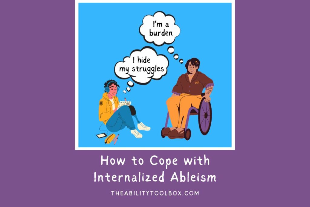 How to cope with internalized ableism. Two drawings of people with disabilities with thought bubbles. 