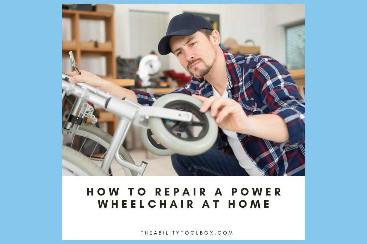 How to repair a power wheelchair guide and tips